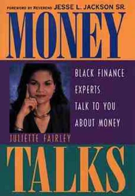 Money Talks: Black Finance Experts Talk to You About Money book