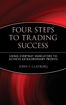 Four Steps to Trading Success by John F. Clayburg