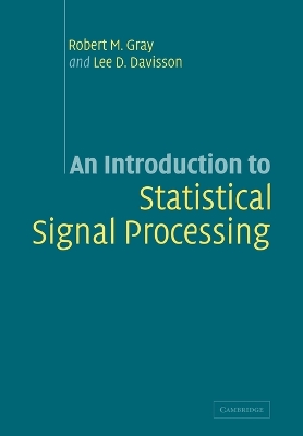 An Introduction to Statistical Signal Processing by Robert M. Gray
