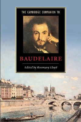 The Cambridge Companion to Baudelaire by Rosemary Lloyd
