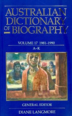 Australian Dictionary of Biography Vol 17 A-K book