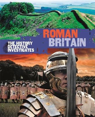 The History Detective Investigates: Roman Britain book