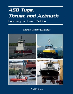 ASD Tugs: Thrust and Azimuth: Learning to Drive a Z-drive book