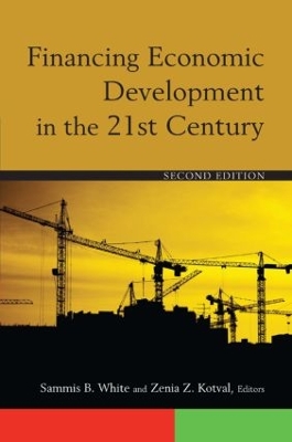Financing Economic Development in the 21st Century by Sammis B. White