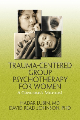 Trauma-centered Group Psychotherapy for Women by Hadar Lubin