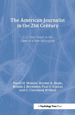 American Journalist in the 21st Century by David H. Weaver