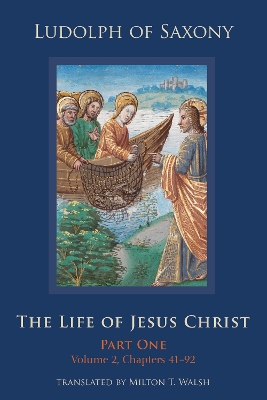 The Life of Jesus Christ: Part One, Volume 2, Chapters 41-92 book