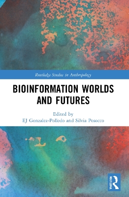 Bioinformation Worlds and Futures book