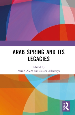 Arab Spring and Its Legacies book