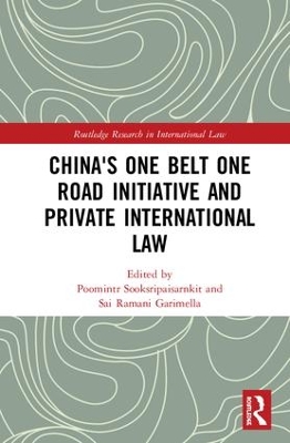 China's One Belt One Road Initiative and Private International Law book