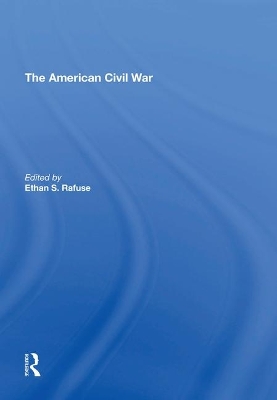The The American Civil War by Ethan S. Rafuse