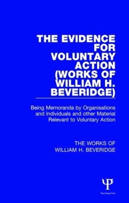 Evidence for Voluntary Action (Works of William H. Beveridge) by William H Beveridge