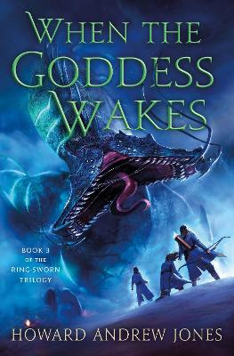 When the Goddess Wakes: Book 3 of the Ring-Sworn Trilogy book