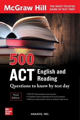 500 ACT English and Reading Questions to Know by Test Day, Third Edition book