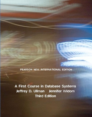 First Course in Database Systems, A: Pearson New International Edition book