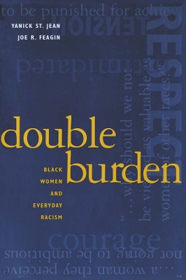 Double Burden: Black Women and Everyday Racism by Yanick St Jean