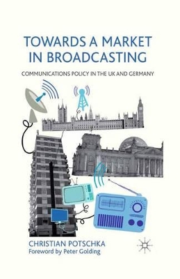 Towards a Market in Broadcasting by C. Potschka