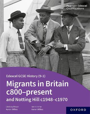Edexcel GCSE History (9-1): Migrants in Britain c800-present and Notting Hill c1948-c1970 Student Book book