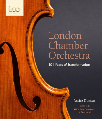 London Chamber Orchestra: 101 Years of Transformation book