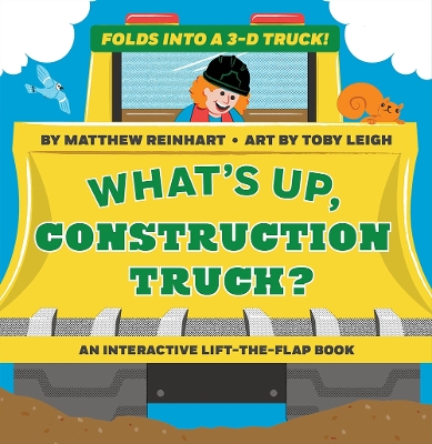 What's Up, Construction Truck? (A Pop Magic Book): Folds into a 3-D Truck! book