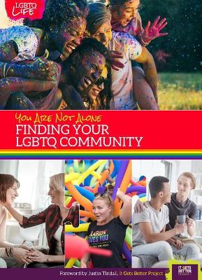 Finding Your LGBTQ Community: You Are Not Alone book