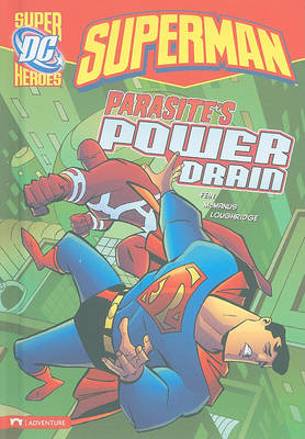 Superman: Parasite's Power Drain by ,Eric Fein