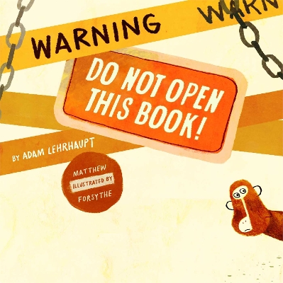 Warning: Do Not Open This Book! book