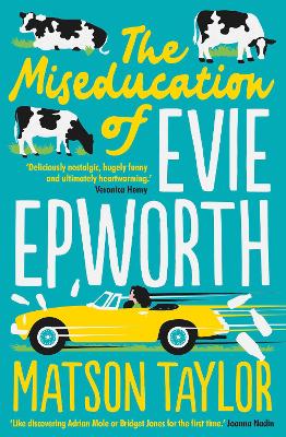 The Miseducation of Evie Epworth: The Bestselling Richard & Judy Book Club Pick by Matson Taylor