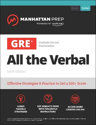 GRE All the Verbal: Effective Strategies & Practice from 99th Percentile Instructors book