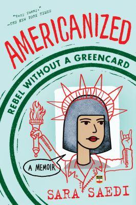 Americanized: Rebel Without a Green Card book