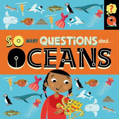 So Many Questions: About Oceans by Sally Spray
