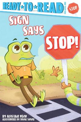 Sign Says Stop!: Ready-to-Read Pre-Level 1 book