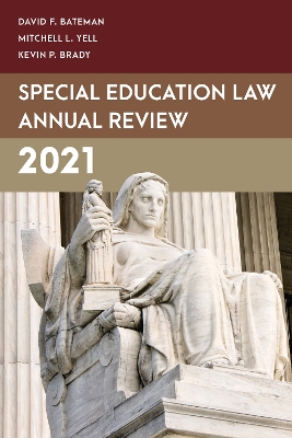 Special Education Law Annual Review 2021 by David F Bateman