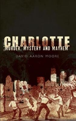 Charlotte by David Aaron Moore