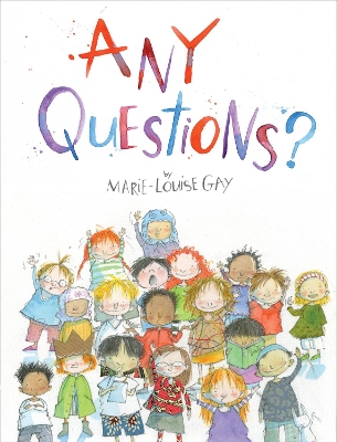 Any Questions? by Marie-Louise Gay
