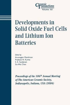 Developments in Solid Oxide Fuel Cells and Lithium Ion Batteries book