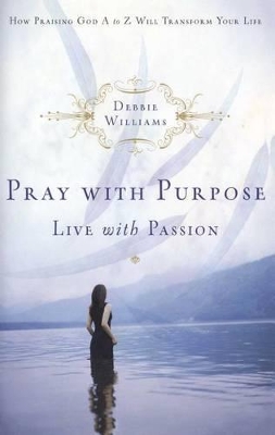 Pray With PURPOSE, LIVE WITH PASSION book