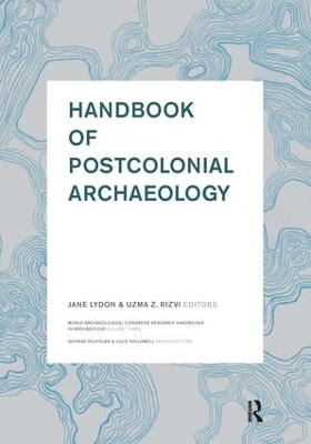 Handbook of Postcolonial Archaeology book