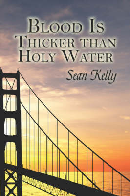 Blood Is Thicker Than Holy Water book