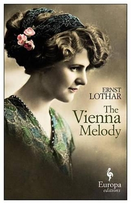 The The Vienna Melody by Ernst Lothar