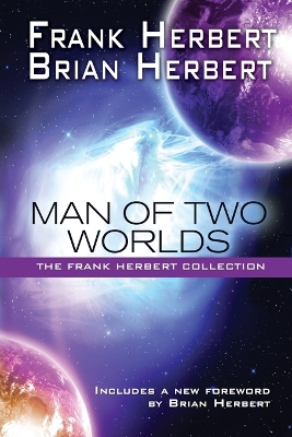 Man of Two Worlds: 30th Anniversary Edition by Frank Herbert
