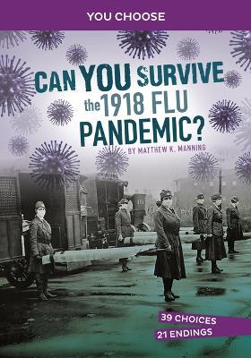 Can You Survive the 1918 Flu Pandemic book