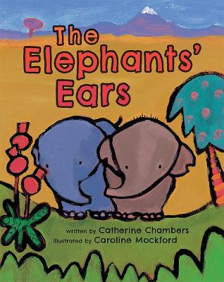 Elephants' Ears by Catherine Chambers