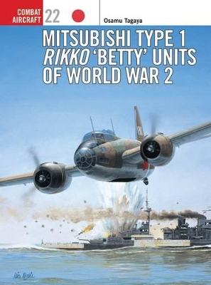 Mitsubishi Type 1 Rikko 'Betty' Units of World War 2 book