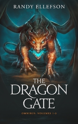 The Dragon Gate Omnibus Volumes 1-3 by Randy Ellefson