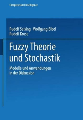 Fuzzy Theorie und Stochastik: Modelle und Anwendungen in der Diskussion book