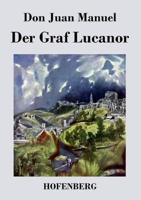 Der Graf Lucanor by Don Juan Manuel