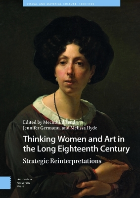 Thinking Women and Art in the Long Eighteenth Century: Strategic Reinterpretations book