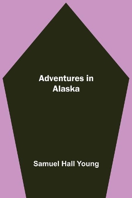 Adventures in Alaska book