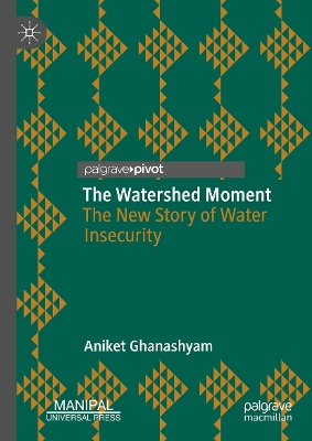 The Watershed Moment: The New Story of Water Insecurity book
